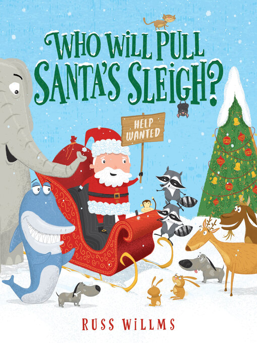 Title details for Who Will Pull Santa's Sleigh? by Russ Willms - Available